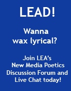 Join LEA's New Media Poetics Discussion Forum and Live Chat today!